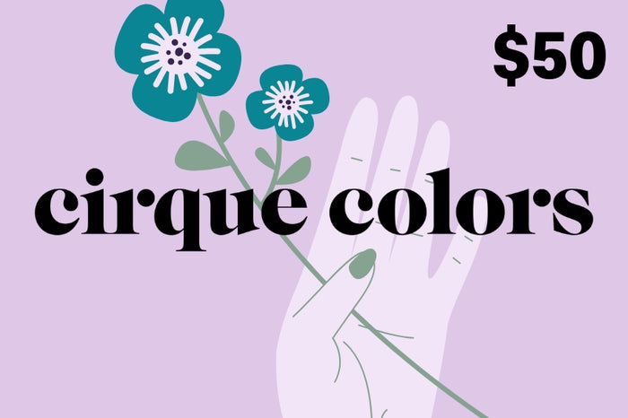 Cirque Colors Gift Card