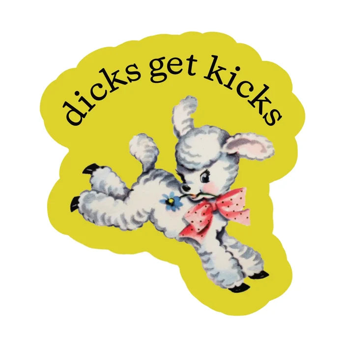 Dicks Get Kicks Sticker