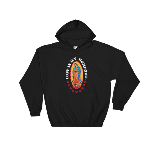 Lupe is My Homegirl Pullover Hoodie