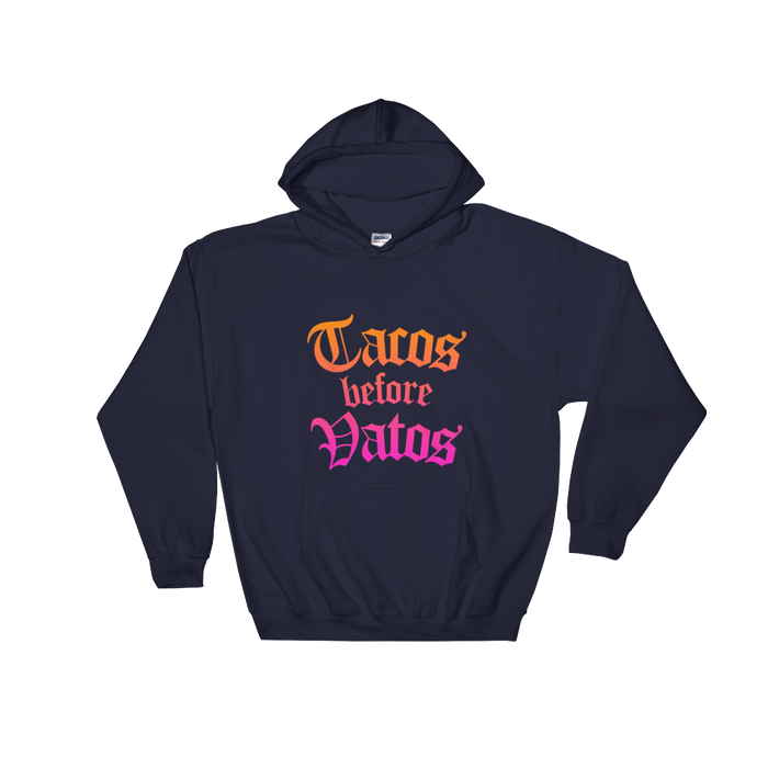 Tacos Before Vatos Pullover Hoodie